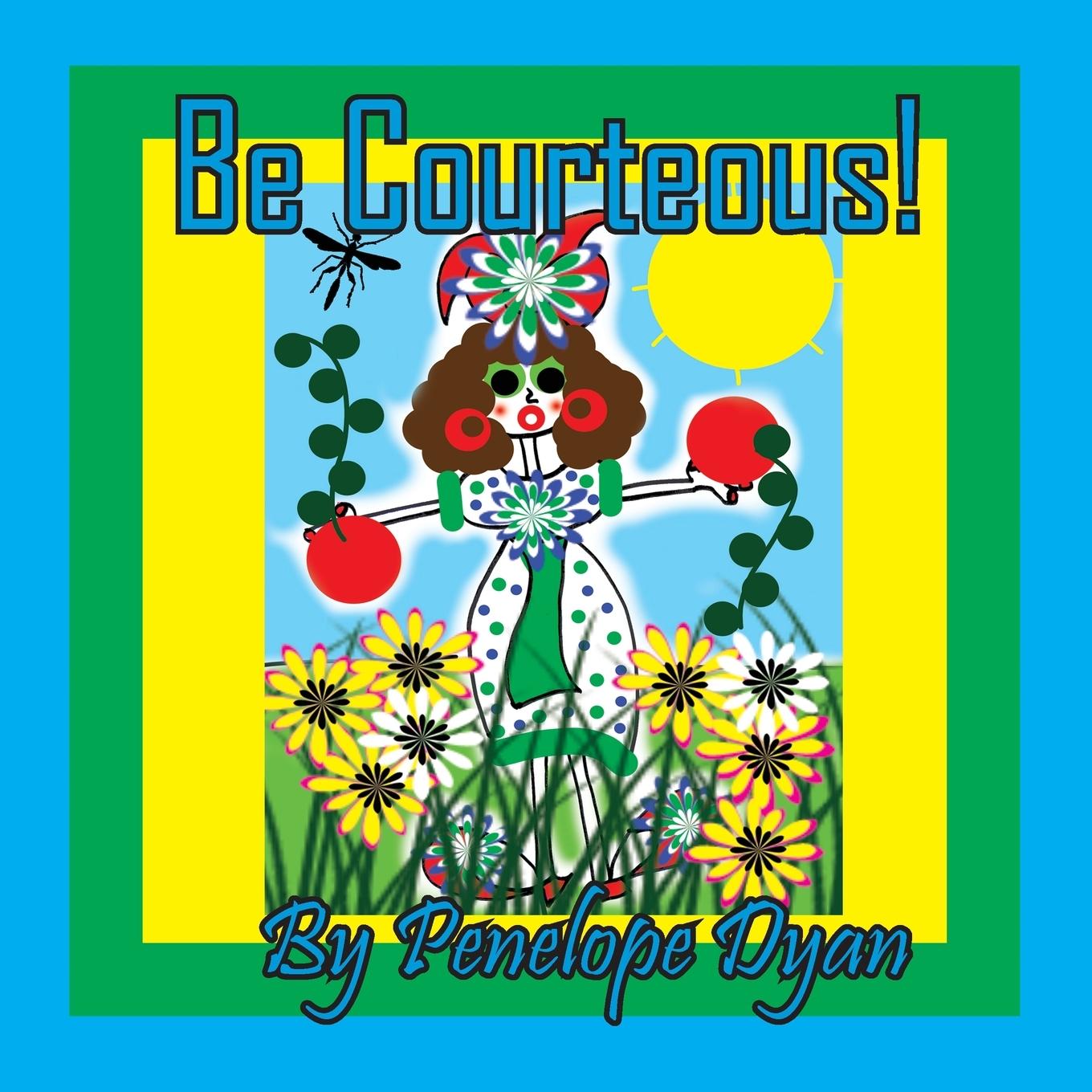 Knjiga Be Courteous! Penelope Dyan