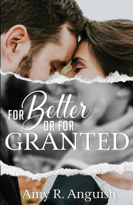 Buch For Better or for Granted Amy R Anguish