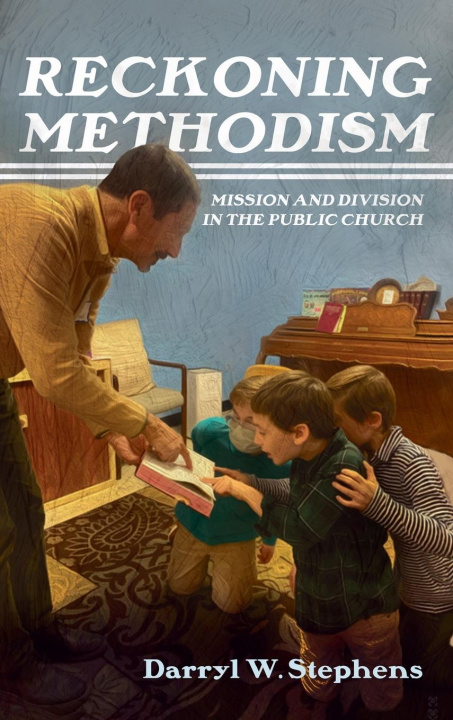 Boek Reckoning Methodism Darryl W. Stephens