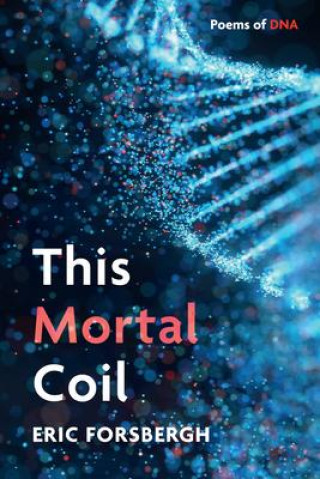 Knjiga This Mortal Coil Eric Forsbergh