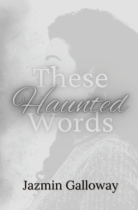 Knjiga These Haunted Words Jazmin Galloway