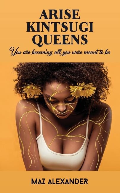 Knjiga Arise Kintsugi Queens Marcia M Publishing House