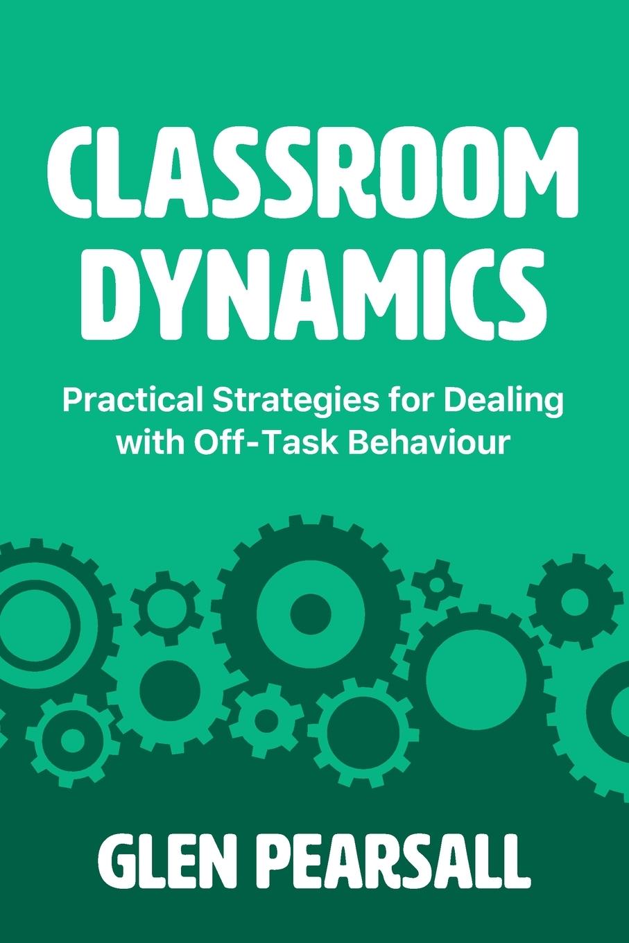 Carte Classroom Dynamics Glen Pearsall
