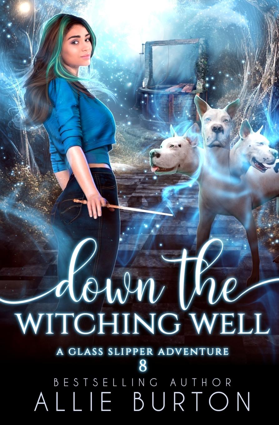 Knjiga Down the Witching Well Allie Burton