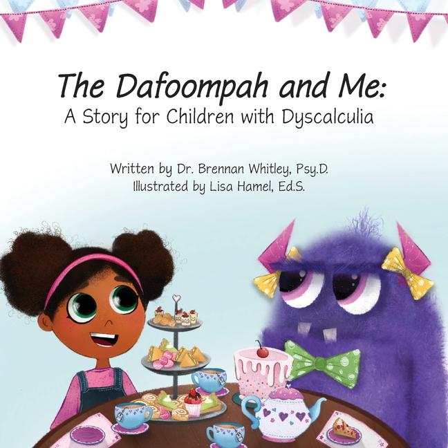 Kniha The Dafoompah and Me: A Story for Children with Dyscalculia 