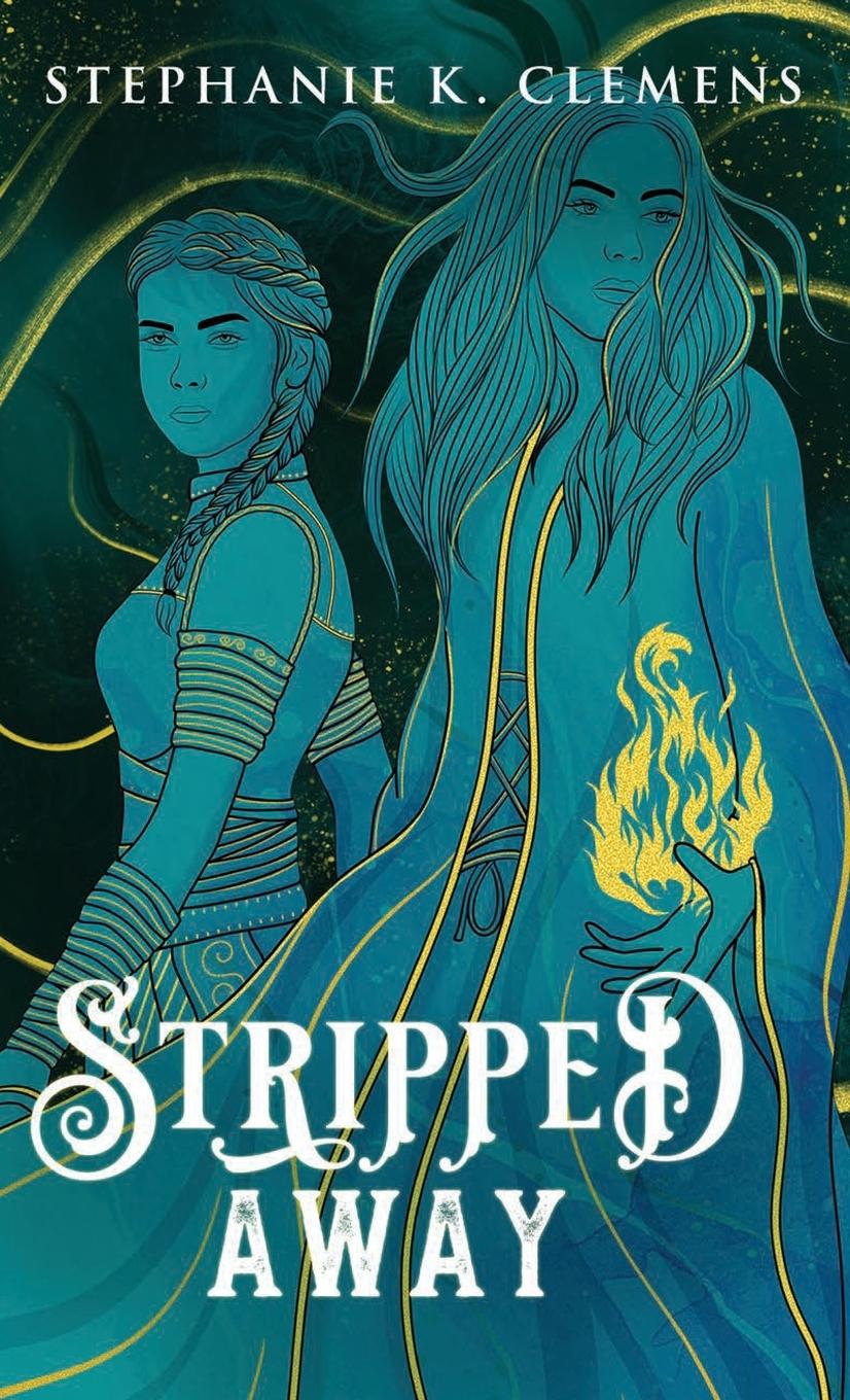 Knjiga Stripped Away Stephanie K. Clemens