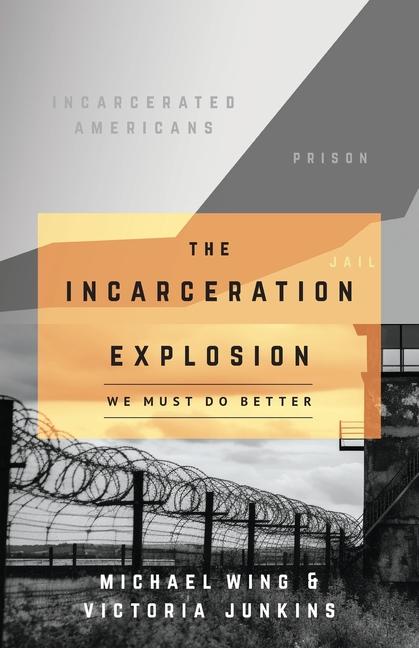 Knjiga The Incarceration Explosion Victoria Junkins
