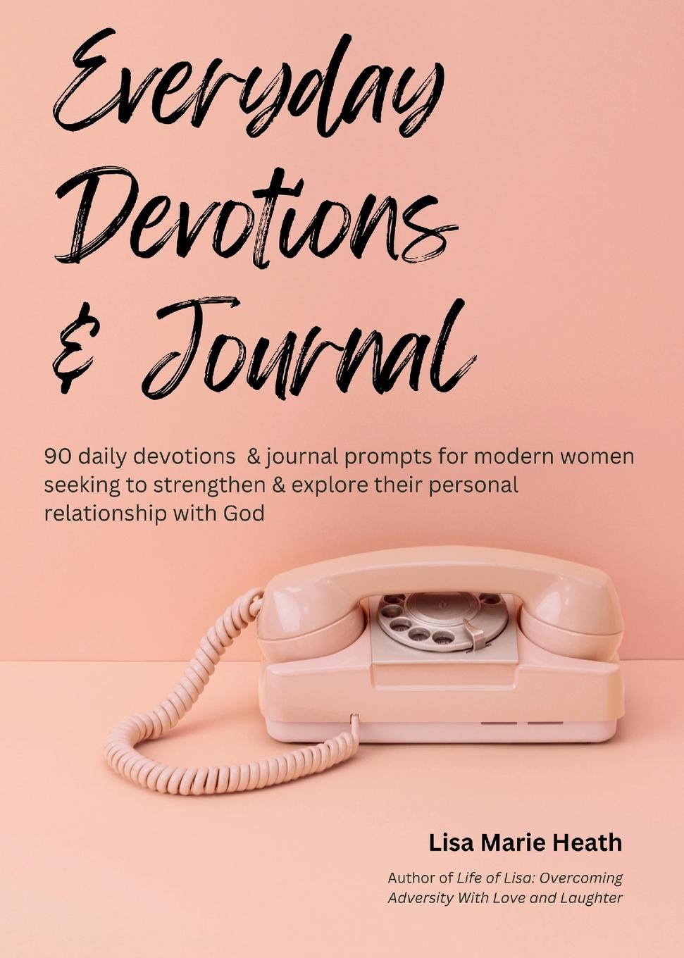 Libro Everyday Devotions & Journal Lisa M Heath