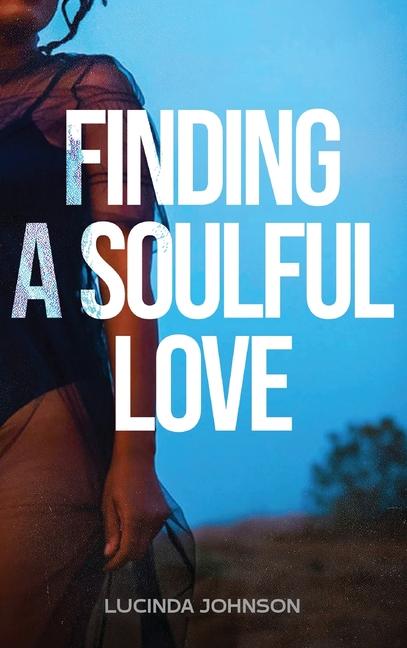 Knjiga Finding A Soulful Love Lucinda Johnson