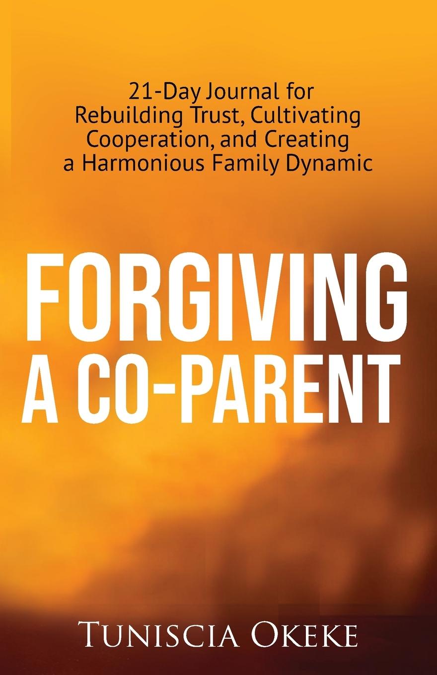 Knjiga Forgiving a Co-Parent Tuniscia Okeke