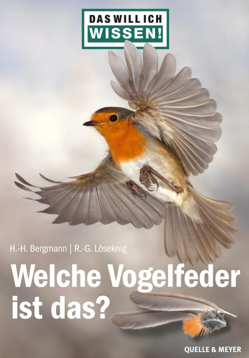 Knjiga Das will ich wissen! Welche Vogelfeder ist das? Ralph-Günther Lösekrug