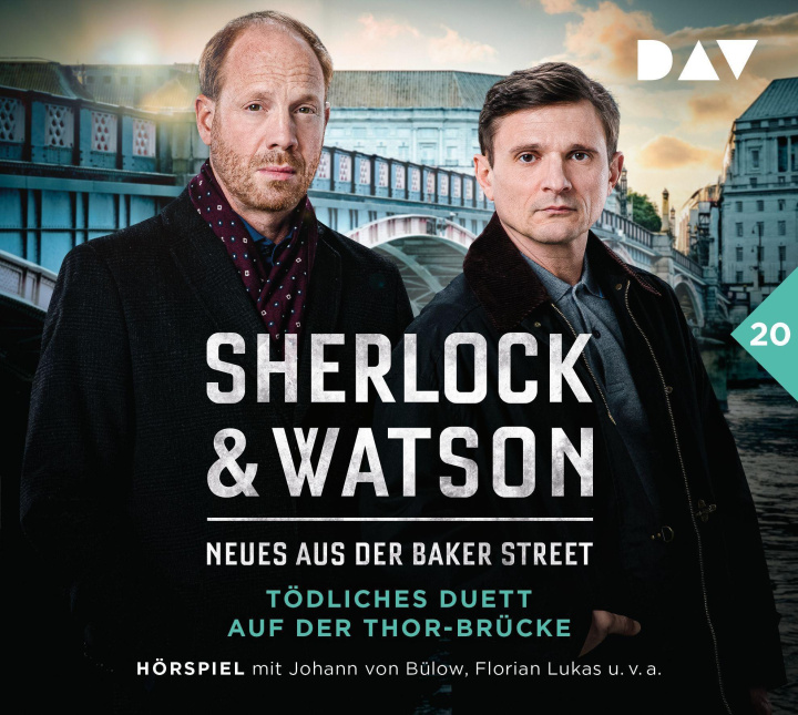 Audio Sherlock & Watson - Neues aus der Baker Street: Tödliches Duett auf der Thor-Brücke (Fall 20) Johann von Bülow