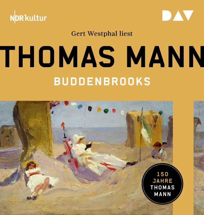 Digital Buddenbrooks. Verfall einer Familie Gert Westphal