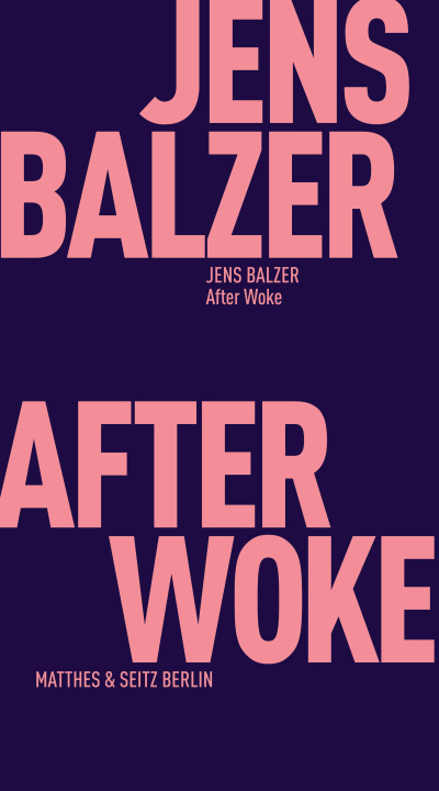 Knjiga After Woke Jens Balzer