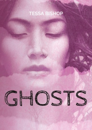 Knjiga Ghosts Tessa Bishop