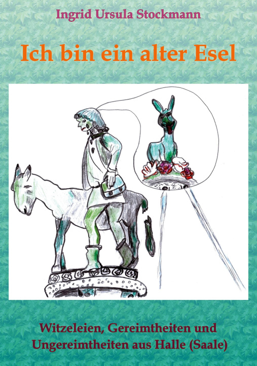 Knjiga Ich bin ein alter Esel Ingrid Ursula Stockmann