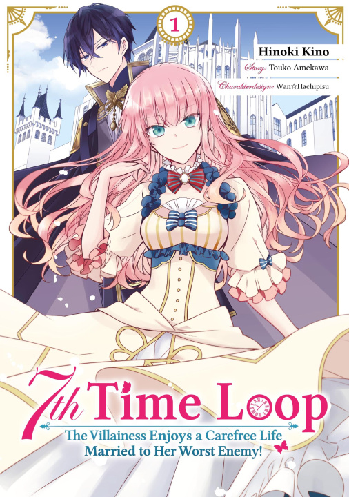 Kniha 7th Time Loop: The Villainess Enjoys a Carefree Life Married to Her Worst Enemy! (Manga), Band 01 (deutsche Ausgabe) Hinoki Kino