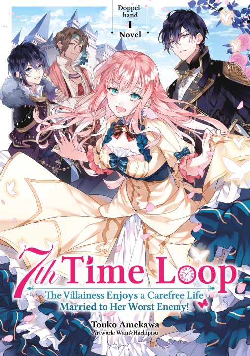 Kniha 7th Time Loop: The Villainess Enjoys a Carefree Life Married to Her Worst Enemy! (Light Novel), Doppelband 01 (deutsche Ausgabe) Wan Hachipisu