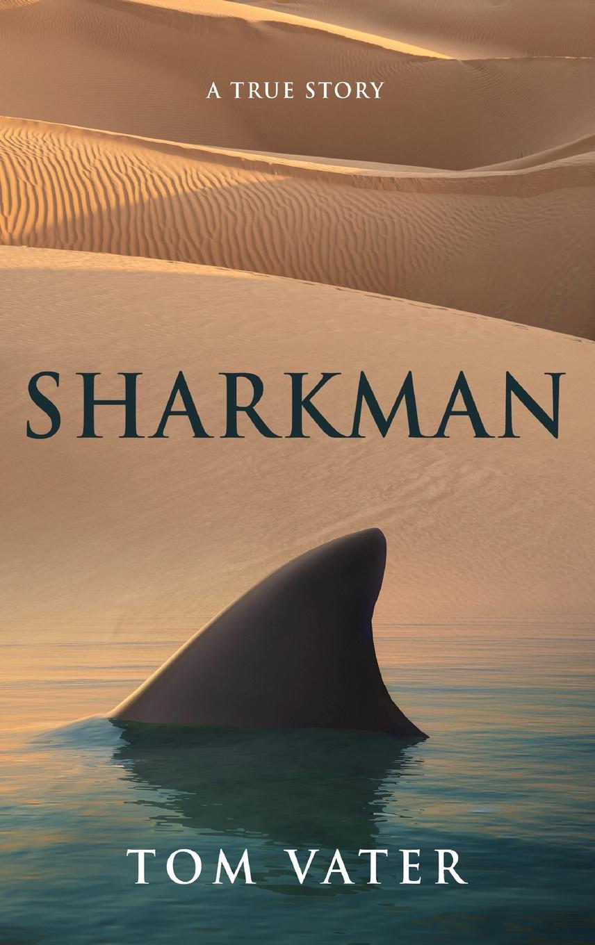 Knjiga Sharkman Tom Vater