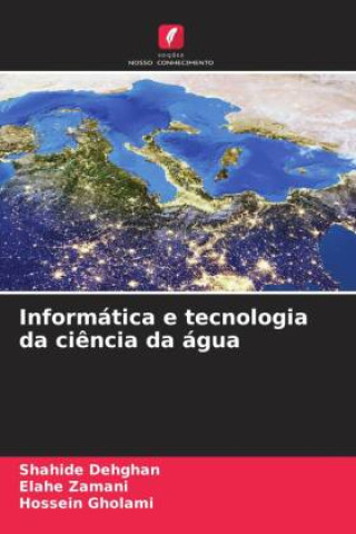 Kniha Informática e tecnologia da ci?ncia da água Elahe Zamani