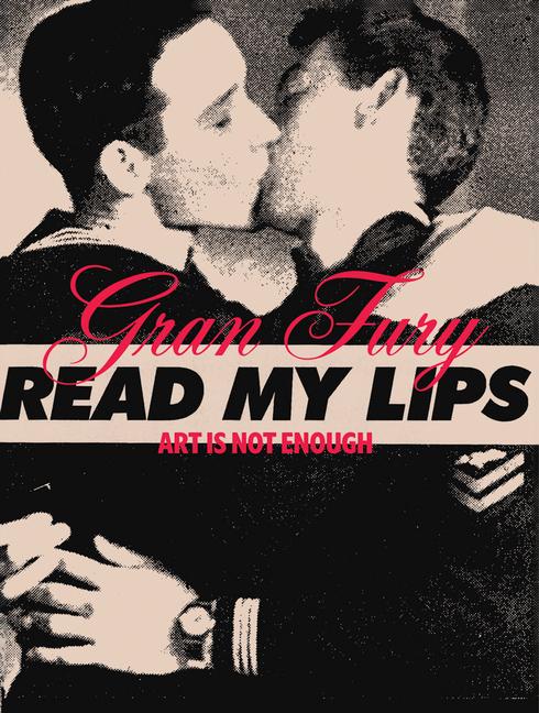 Kniha Gran Fury: Art Is Not Enough André Mesquita