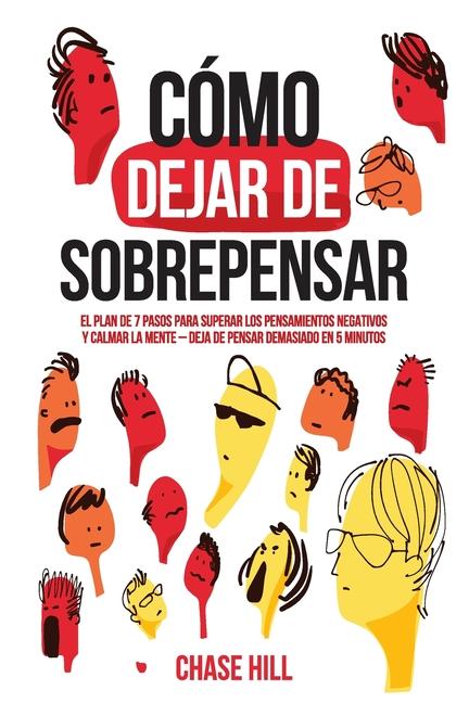 Knjiga Cómo dejar de sobrepensar Chase Hill