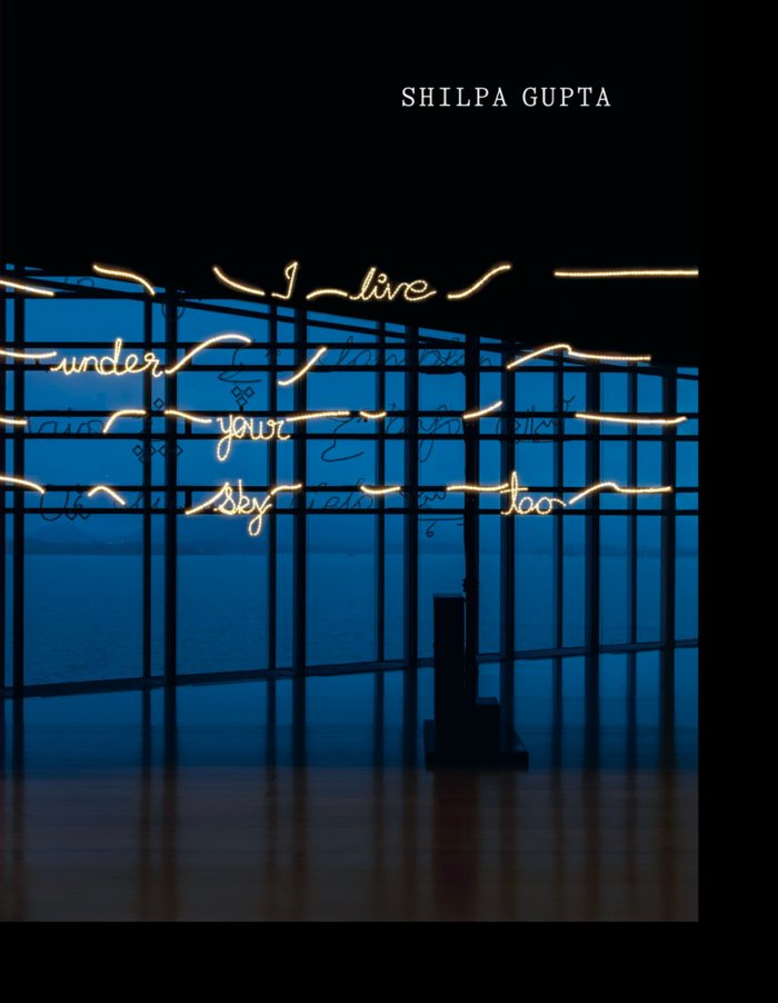Knjiga Shilpa Gupta: I Live Under Your Sky Too GUPTA SHILPA