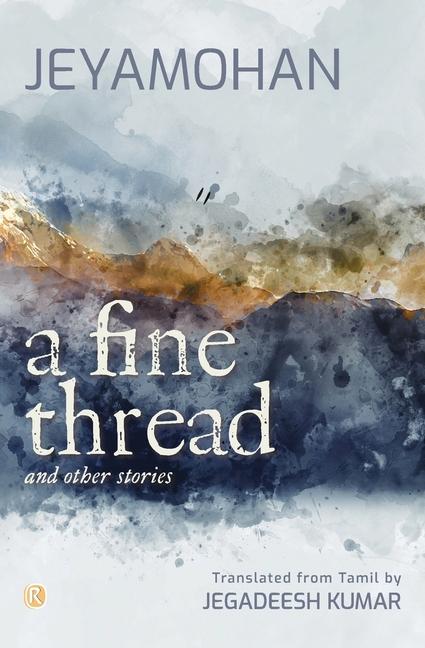 Kniha A Fine Thread and other stories Jegadeesh Kumar