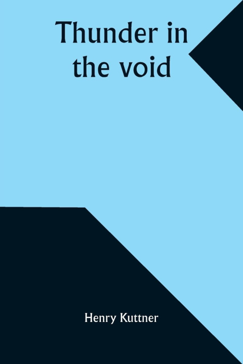 Knjiga Thunder in the void Henry Kuttner