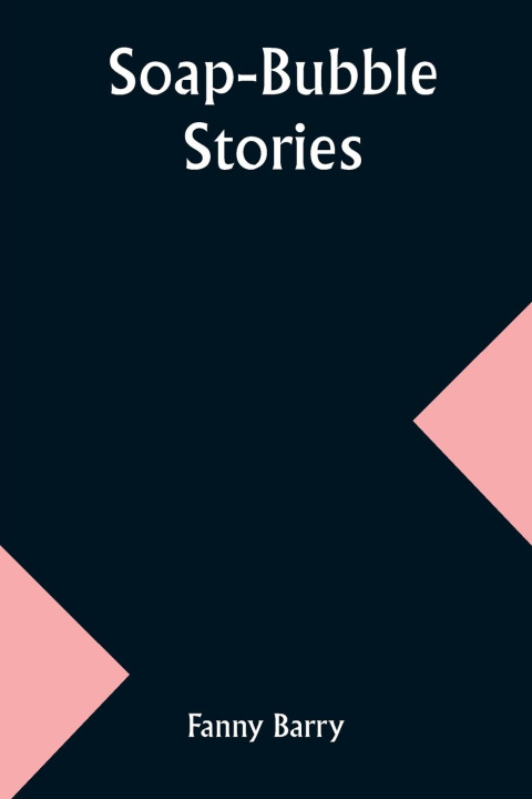 Knjiga Soap-Bubble Stories Fanny Barry