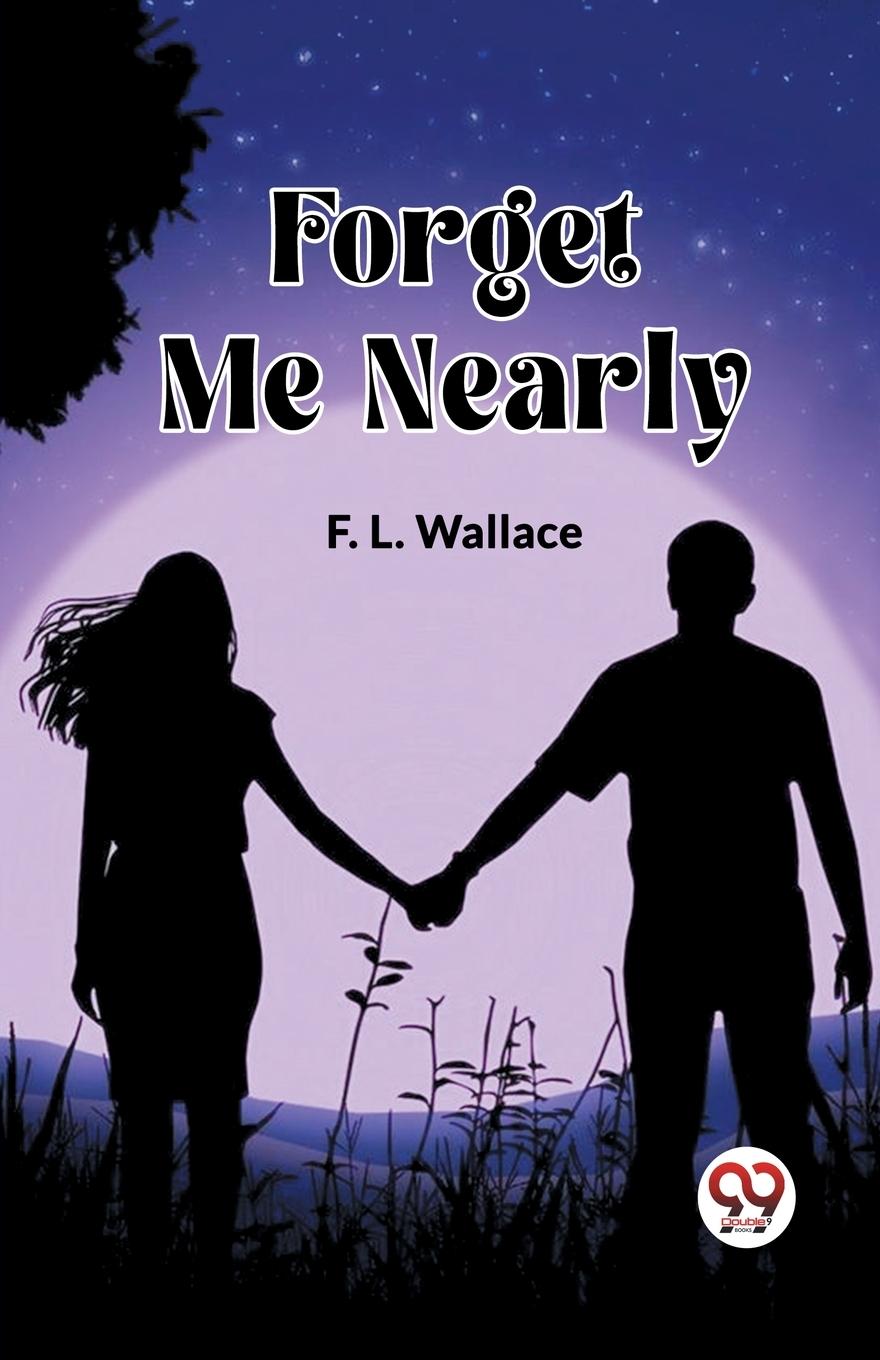 Book Forget Me Nearly F. L. Wallace