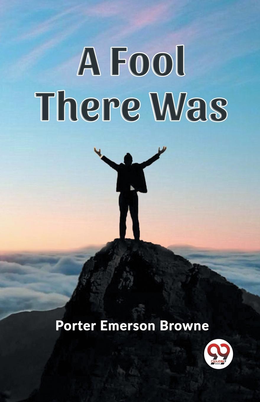 Knjiga A Fool There Was Porter Emerson Browne
