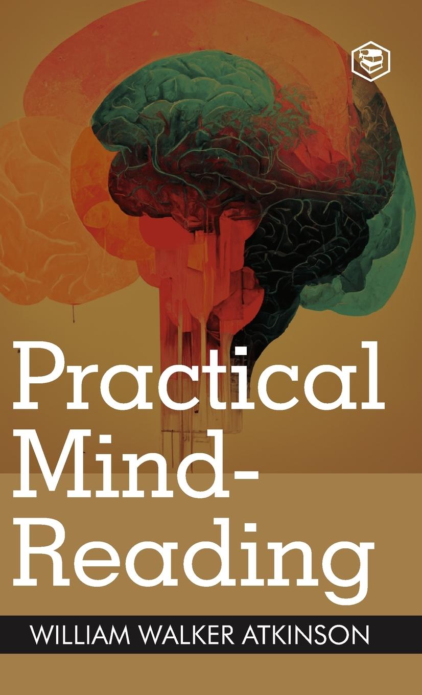 Knjiga Practical Mind-Reading William Walker Atkinson