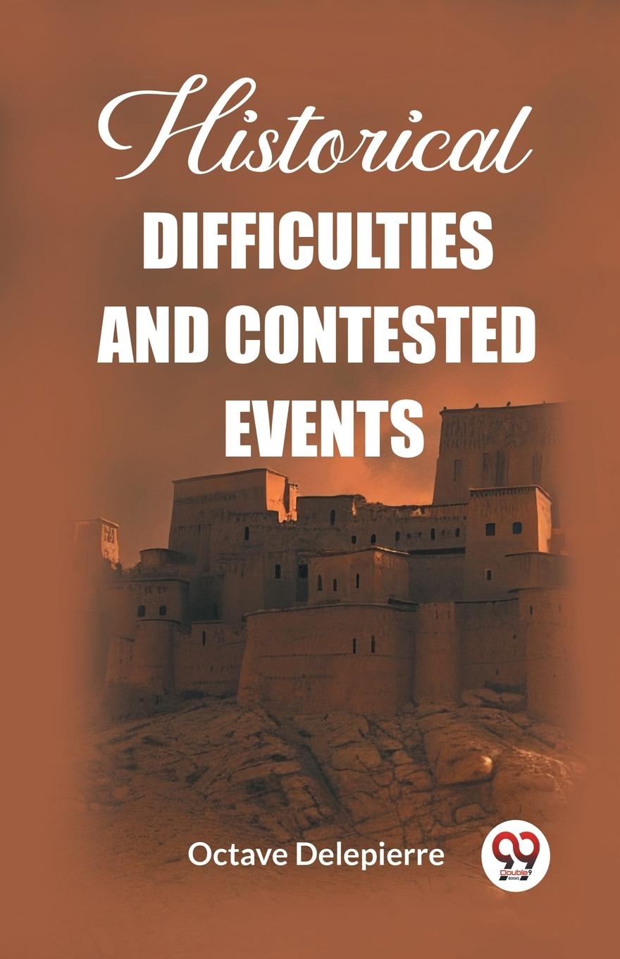 Knjiga Historical difficulties and contested events Octave Delepierre