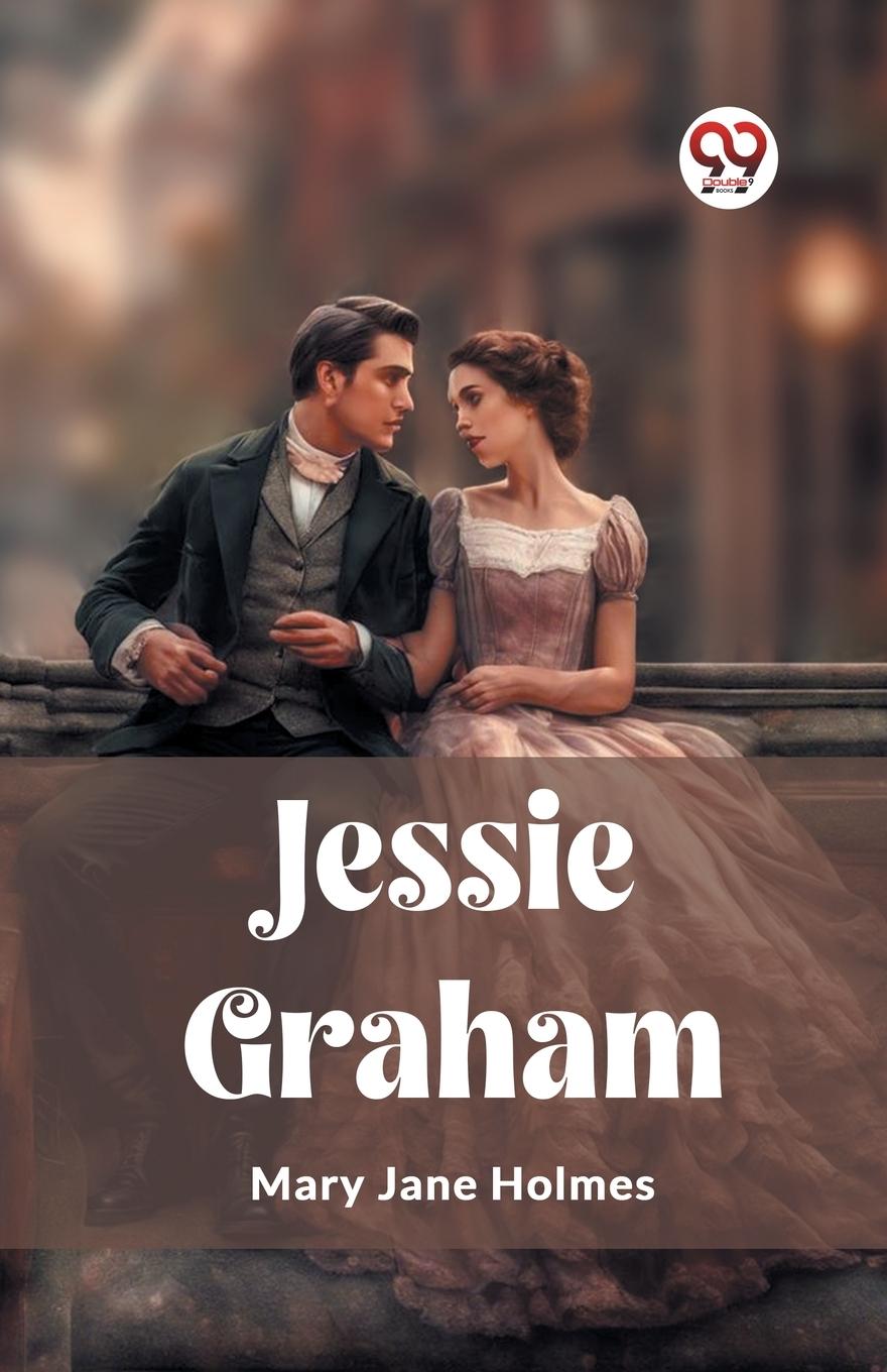 Knjiga Jessie Graham Mary Jane Holmes
