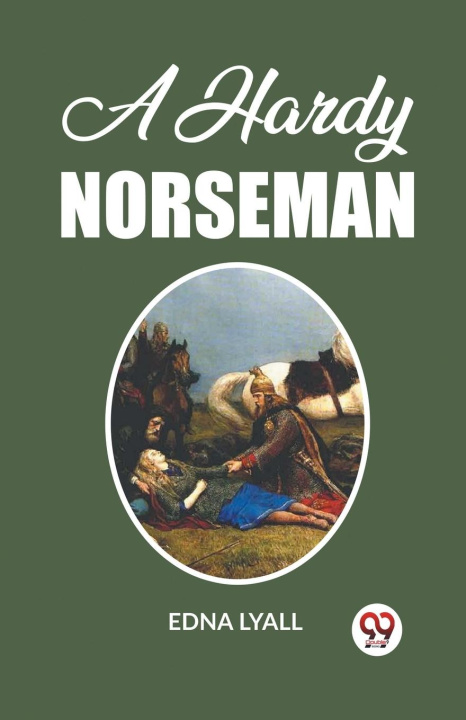 Knjiga A Hardy Norseman Edna Lyall
