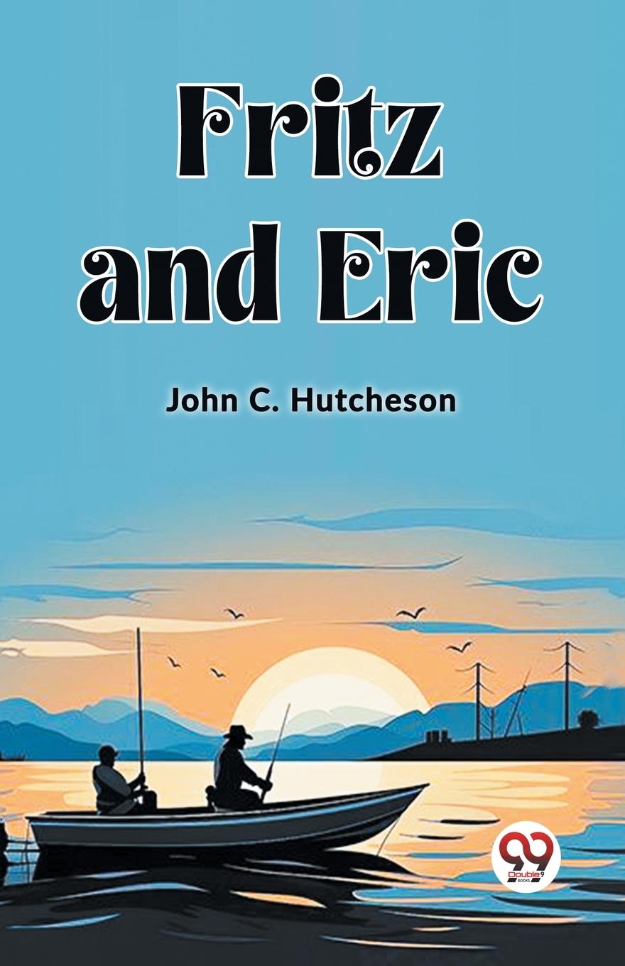 Knjiga Fritz and Eric John C. Hutcheson