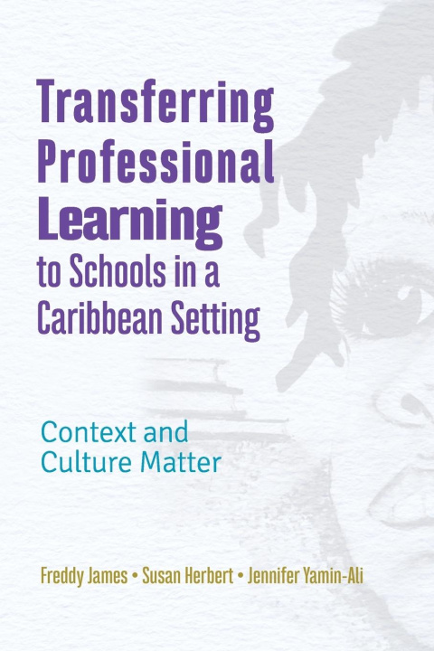 Kniha Transferring Professional Leadership to Schools in a Caribbean Setting Susan Herbert