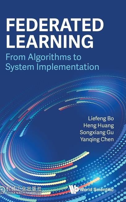 Book Federated Learning: From Algorithms to System Implementation Heng Huang