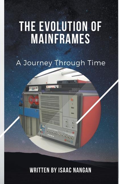 Knjiga The Evolution of Mainframes Isaac Nangan