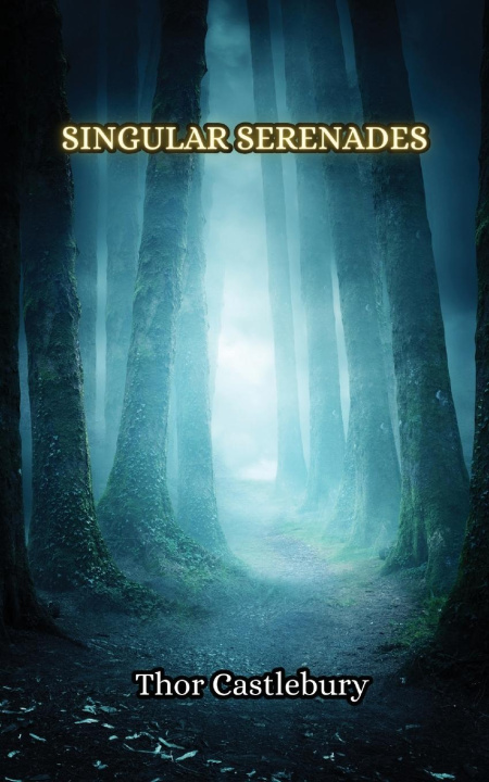 Knjiga Singular Serenades Thor Castlebury