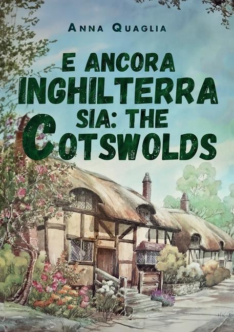 Knjiga E ancora Inghilterra sia Anna Quaglia