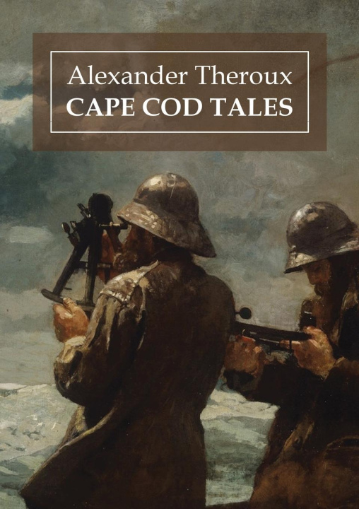 Book Cape Cod Tales Alexander Theroux