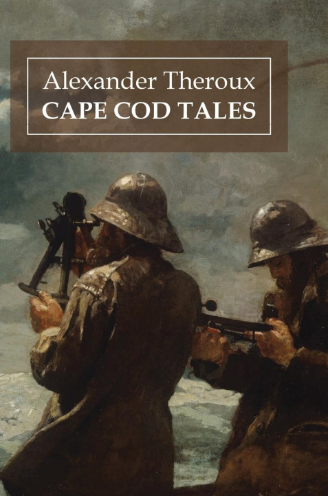Carte Cape Cod Tales Alexander Theroux