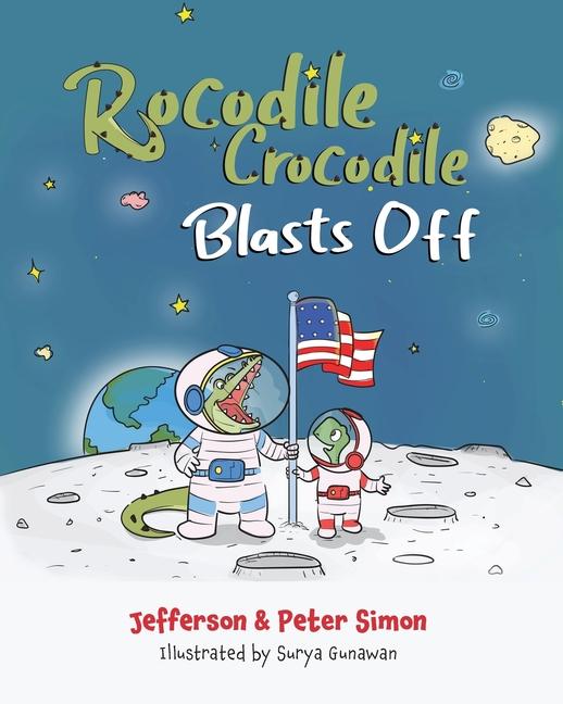 Knjiga Rocodile Crocodile Blasts Off Peter J Simon