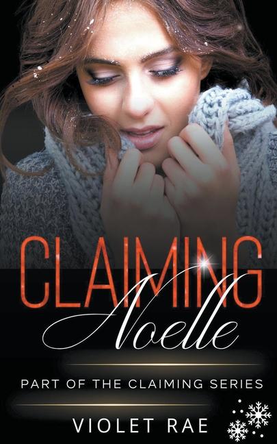 Knjiga Claiming Noelle Violet Rae
