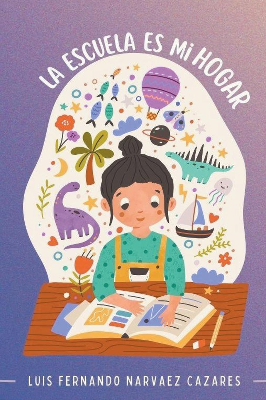 Buch La Escuela es mi Hogar Luis Narvaez