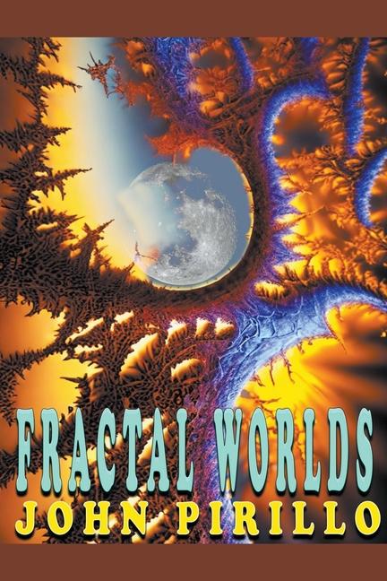 Knjiga Fractal Worlds John Pirillo