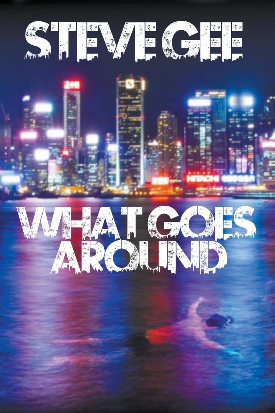 Libro What Goes Around Steve Gee