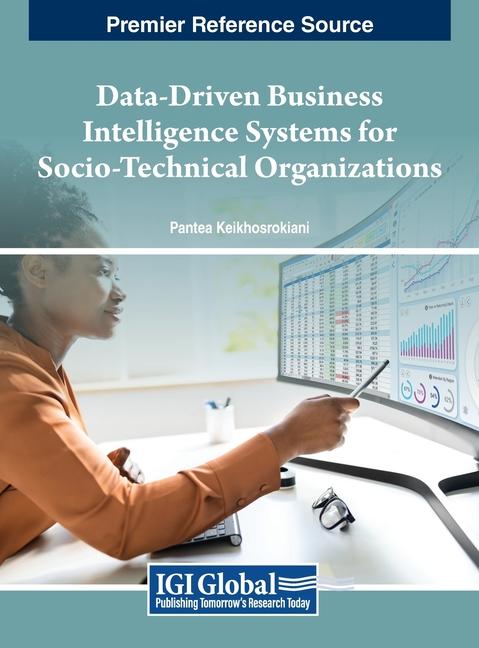 Knjiga Data-Driven Business Intelligence Systems for Socio-Technical Organizations Pantea Keikhosrokiani